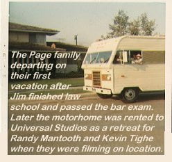 The Page family departing on their first vacation after Jim finished law school and passed the bar exam. Later, the motorhome was rented to Universal Studios as a retreat for Randy Mantooth and Kevin Tighe when they were filming on location.