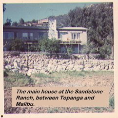 The main house at the Sandstone Ranch, between Topanga and Malibu